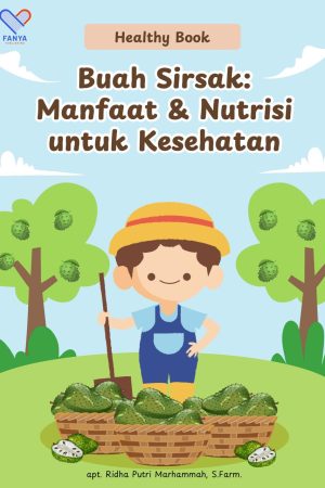 Buah Sirsak : Manfaat & Nutrisi Untuk Kesehatan