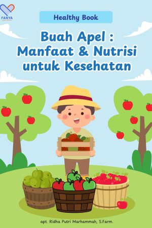 Buah Apel : Manfaat & Nutrisi untuk Kesehatan