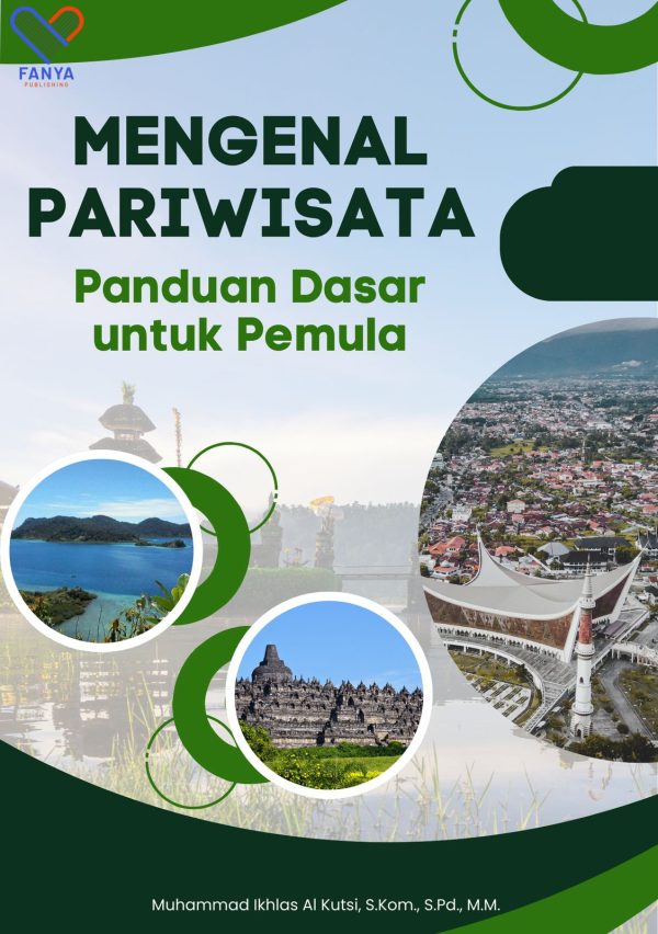 Mengenal Pariwisata; Panduan Dasar Untuk Pemula