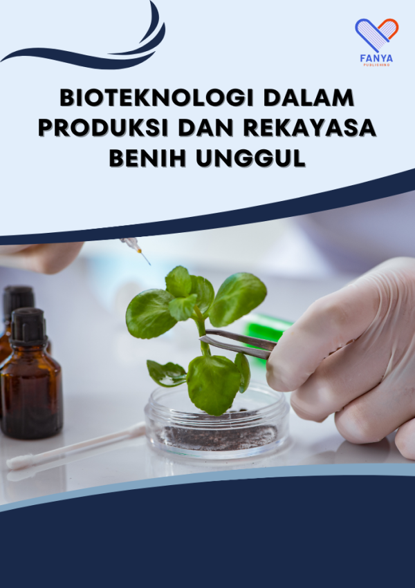 Bioteknologi dalam Produksi dan Rekayasa Benih Unggul