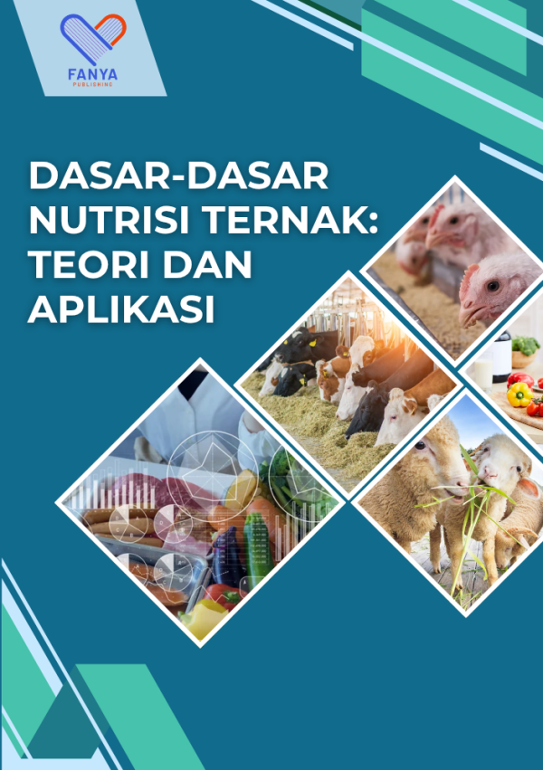 Dasar-Dasar Nutrisi Ternak: Teori dan Aplikasi