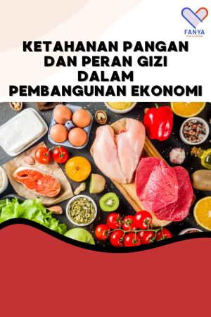 Ketahanan Pangan dan Peran Gizi dalam Pembangunan Ekonomi