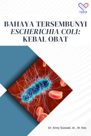 Bahaya Tersembunyi Escherichia Coli: Kebal Obat