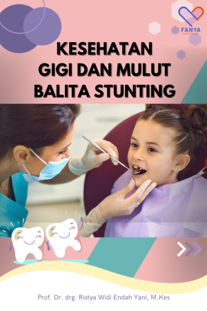 Kesehatan Gigi dan Mulut Balita Stunting