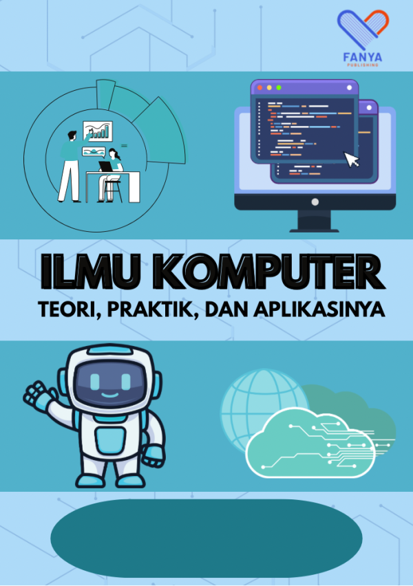 Ilmu Komputer: Teori, Praktik, dan Aplikasinya
