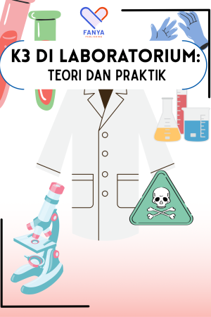 K3 di Laboratorium: Teori dan Praktik