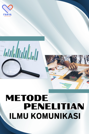 Metode Penelitian Ilmu Komunikasi