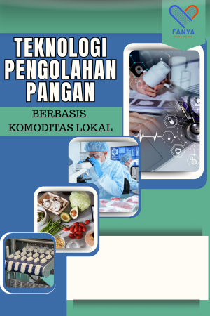 Teknologi Pengolahan Pangan Berbasis Komoditas Lokal