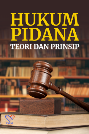 Hukum Pidana: Teori dan Prinsip