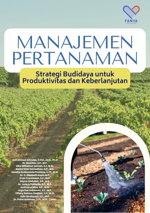Manajemen Pertanaman: Strategi Budidaya untuk Produktivitas dan Keberlanjutan