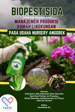 Biopestisida sebagai Bagian dari Manajemen Produksi Ramah Lingkungan pada Usaha Nursery Anggrek
