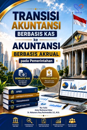 Transisi Akuntansi Berbasis Kas ke Akuntansi Berbasis Akrual pada Pemerintahan